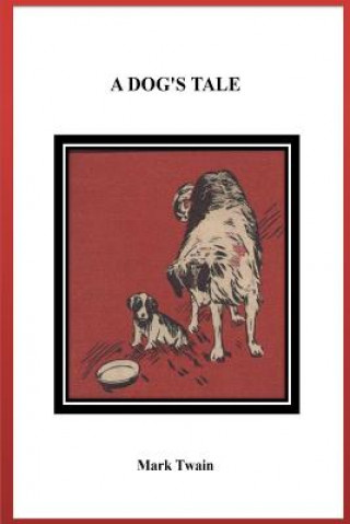 Kniha A Dog's Tale Mark Twain