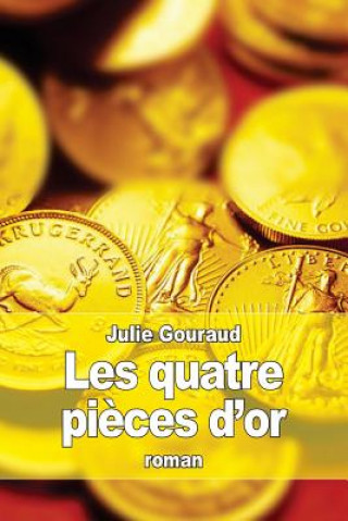 Carte Les quatre pi?ces d'or Julie Gouraud