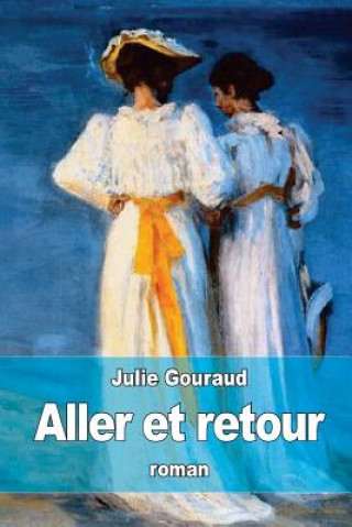 Kniha Aller et retour Julie Gouraud