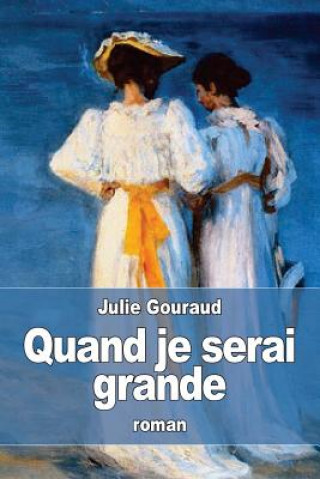 Kniha Quand je serai grande Julie Gouraud