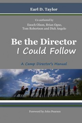 Kniha Be the Director I Could Follow: ...a Camp Director's Manual 