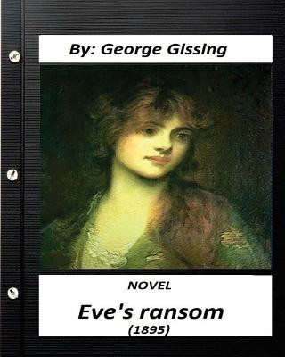 Kniha Eve's ransom (1895) NOVEL second edition (World's Classics) George Gissing