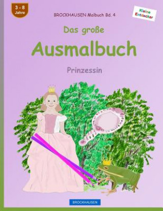 Книга BROCKHAUSEN Malbuch Bd. 4 - Das große Ausmalbuch: Prinzessin Dortje Golldack