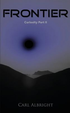 Könyv Frontier: Curiosity Part II Carl Albright