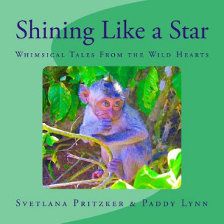 Carte Shining Like a Star: Whimsical Tales From the Wild Hearts Svetlana Pritzker