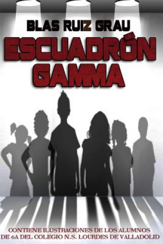 Kniha Escuadrón Gamma Blas Ruiz Grau