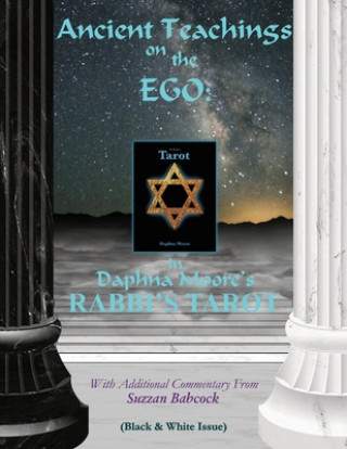 Carte Ancient Teachings on the EGO: in Daphna Moore's RABBI'S TAROT (Black & White issue) Daphna Moore