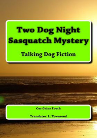 Libro Two Dog Night Sasquatch Mystery Cur Gains Pooch