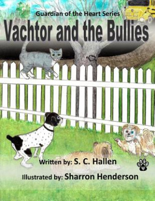 Βιβλίο Guardian of the Heart 4: Vachtor and the Bullies S C Hallen