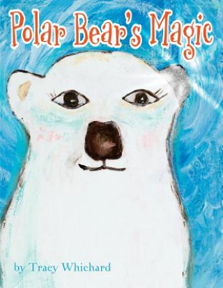Carte Polar Bear's Magic Tracy Whichard