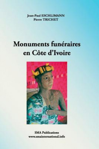 Βιβλίο Monuments funeraires en Cote d'Ivoire Jean-Paul Eschlimann