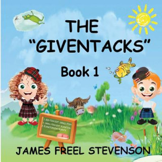 Kniha The "GivenTacks" Book One MR James Freel Stevenson