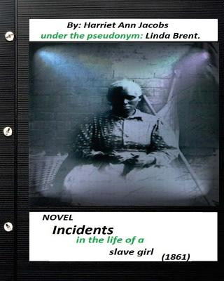 Kniha Incidents in the life of a slave girl. (1861) NOVEL (World's Classics) Harriet Ann Jacobs Linda Brent