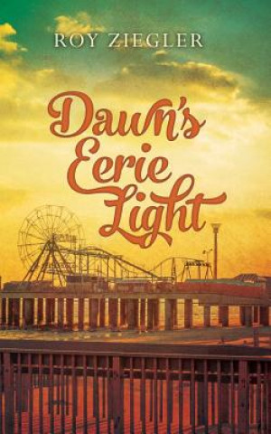 Kniha Dawn's Eerie Light Roy Ziegler