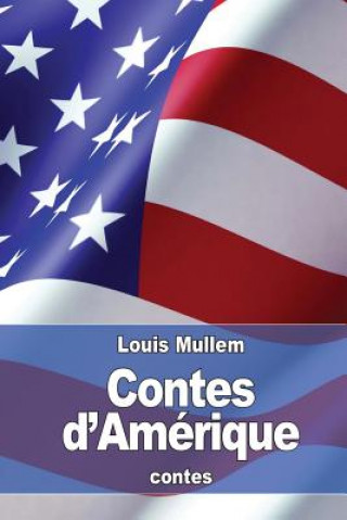 Kniha Contes d'Amérique Louis Mullem