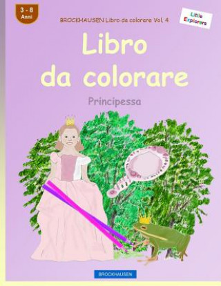 Könyv BROCKHAUSEN Libro da colorare Vol. 4 - Libro da colorare: Principessa Dortje Golldack