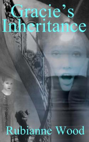 Książka Gracie's Inheritance: A YA Paranormal Mystery Romance Rubianne Wood