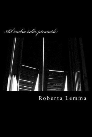 Kniha All'ombra della piramide Roberta Lemma