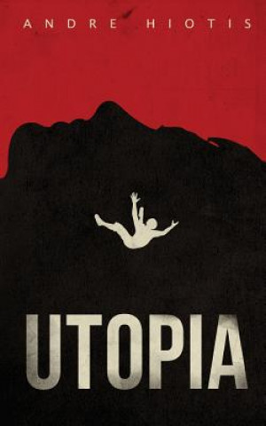 Knjiga Utopia Andre Hiotis