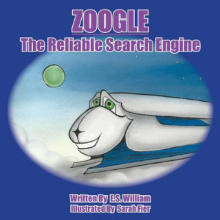 Książka Zoogle The Reliable Search Engine E S William