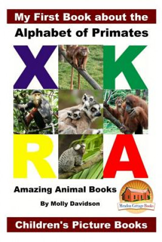 Carte My First Book about the Alphabet of Primates - Amazing Animal Books - Children's Picture Books Molly Davidson