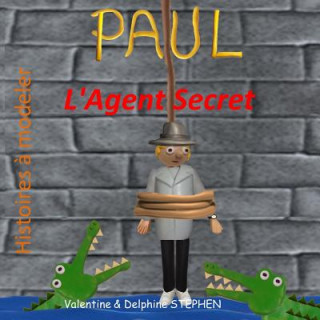 Kniha Paul l'Agent Secret Valentine Stephen