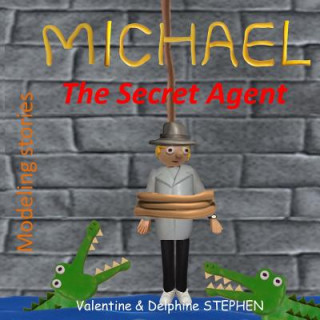 Kniha Michael the Secret Agent Valentine Stephen