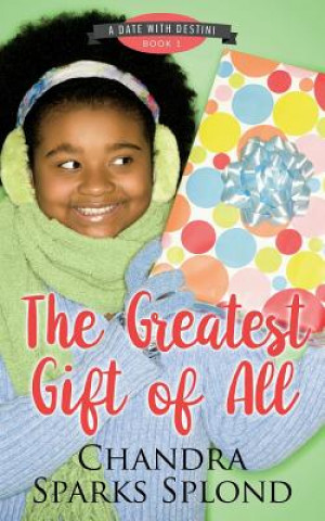 Książka The Greatest Gift of All Chandra Sparks Splond