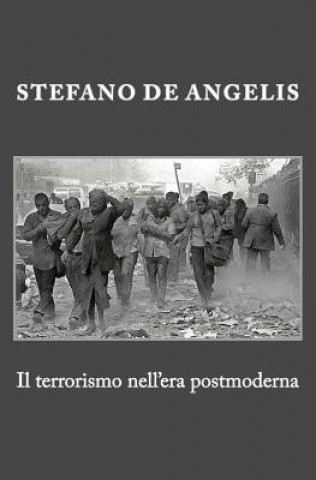Книга Il terrorismo nell'era postmoderna Stefano De Angelis