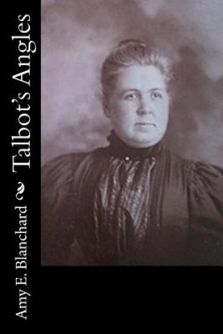 Книга Talbot's Angles Amy E Blanchard