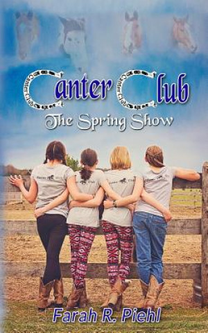 Kniha Canter Club: The Spring Show Farah R Piehl