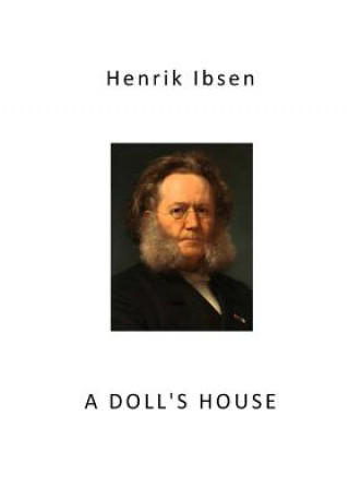 Kniha A Doll's House: Classic Drama Henrik Ibsen