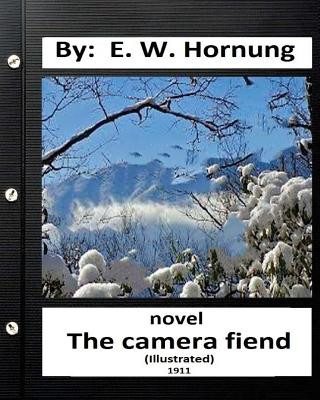 Libro The camera fiend (1911) NOVEL By: E. W. Hornung (World's Classics) E W Hornung