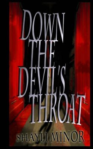 Knjiga Down the Devil's Throat Shayli Minor