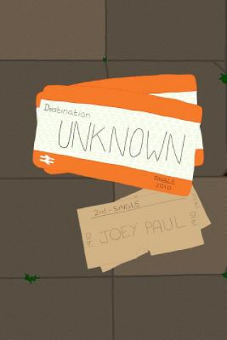 Book Destination: Unknown Joey Paul