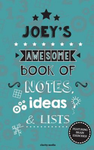 Książka Joey's Awesome Book Of Notes, Lists & Ideas: Featuring 100 brain exercises! Clarity Media