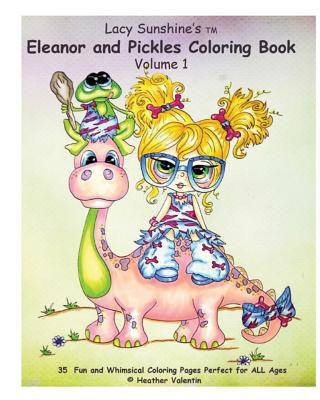 Carte Lacy Sunshine's Eleanor and Pickles Coloring Book: Whimsical Big Eyed Art Froggy Fun Heather Valentin