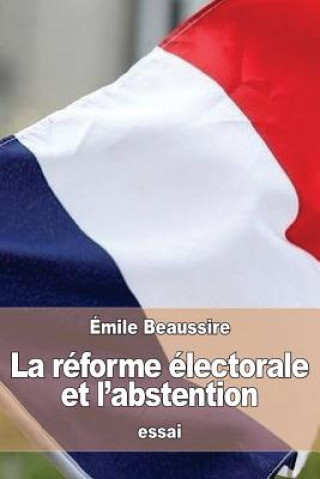 Könyv La réforme électorale et l'abstention Emile Beaussire