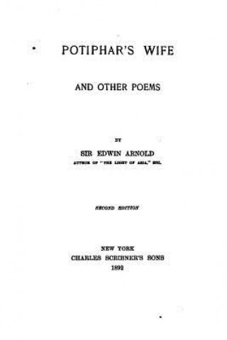 Kniha Potiphar's wife, and other poems Edwin Arnold