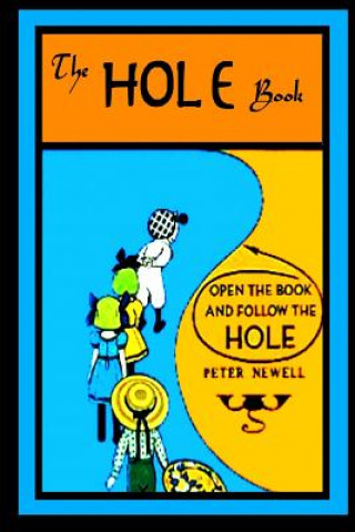 Carte The Hole Book: by Peter Newell Peter Newell