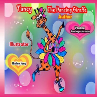 Knjiga Yancy the Dancing Giraffe Vanessa Santiago Jerman