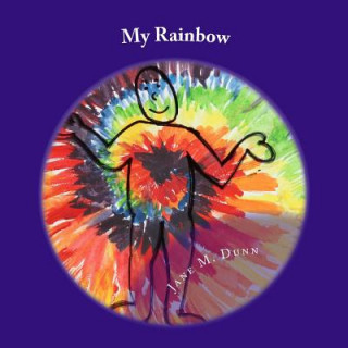 Könyv My rainbow: An introduction to our feelings and their impact Jane M Dunn