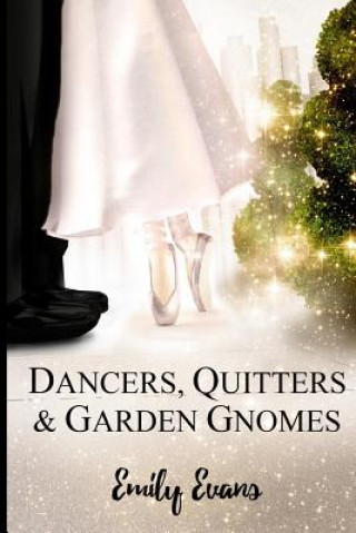 Книга Dancers, Quitters, and Garden Gnomes Emily Evans