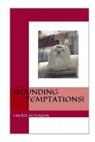 Книга Hounding Temptations! MS Cheryl L Peterson