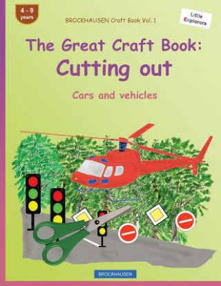 Könyv BROCKHAUSEN Craft Book Vol. 1 - The Great Craft Book: Cutting out: Cars and vehicles Dortje Golldack