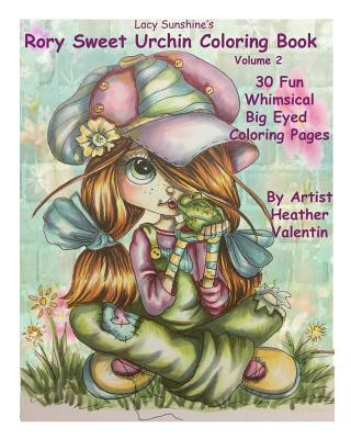 Kniha Lacy Sunshine's Rory Sweet Urchin Coloring Book Volume 2: Fun Whimsical Big Eyed Art Heather Valentin