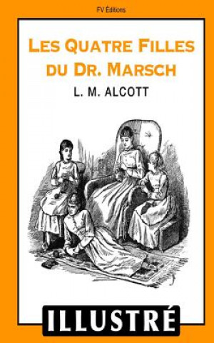 Kniha Les quatre filles du Dr. Marsch (Illustr?) Louisa May Alcott