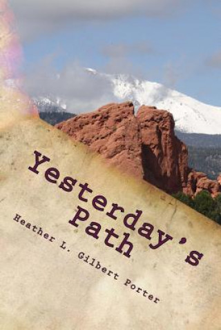 Buch Yesterday's Path Heather L Gilbert Porter