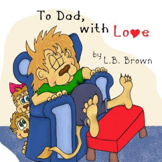 Carte To Dad, With Love L B Brown