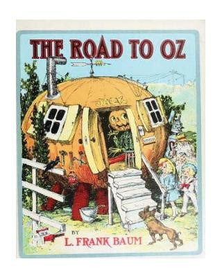 Kniha The Road to Oz (1909), by L. Frank Baum and John R. Neill (illustrator): The road to Oz; in which is related how Dorothy Gale of Kansas, the Shaggy Ma L Frank Baum